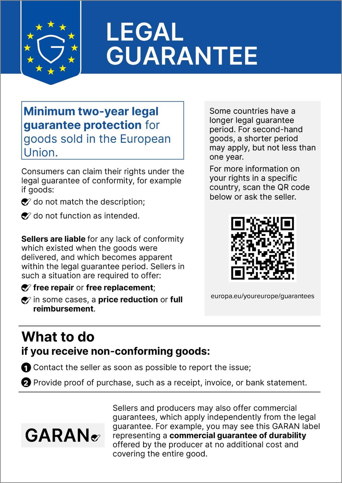 Legal Guarantee Label: Goods sold in the European Union are covered by a legal guarantee of at least two years. If goods do not match their description or do not function as intended, contact the seller and provide proof of purchase. The seller must provide a free repair or replacement or, in certain cases, a price reduction or full refund.