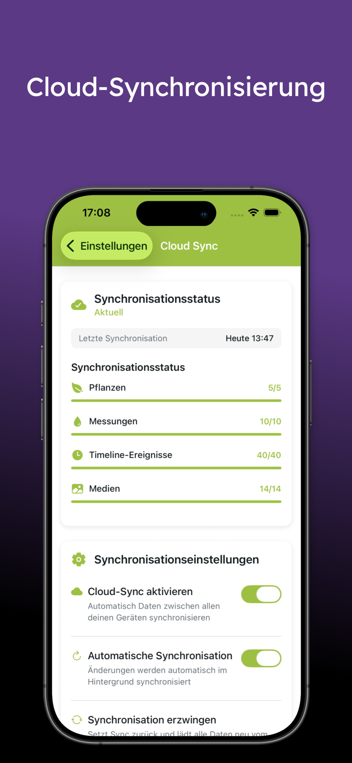 Toujours à jour. Partout. ☁️ Synchronise automatiquement les plantes, les mesures et les médias sur tous les appareils. Tes données – sécurisées, cryptées, disponibles à tout moment.