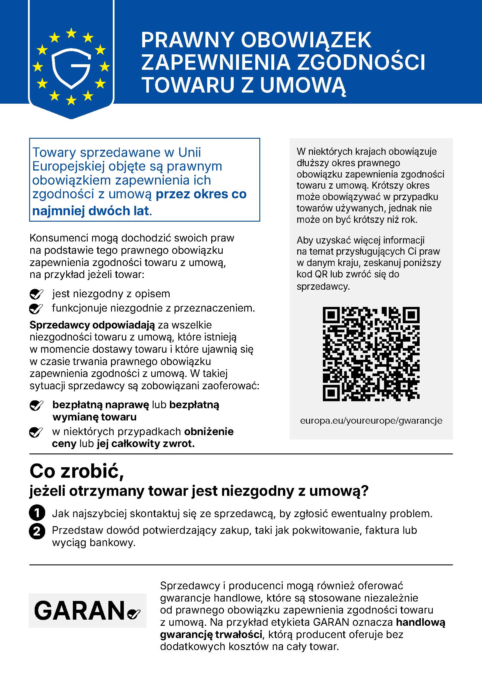 Legal Guarantee Label: Goods sold in the European Union are covered by a legal guarantee of at least two years. If goods do not match their description or do not function as intended, contact the seller and provide proof of purchase. The seller must provide a free repair or replacement or, in certain cases, a price reduction or full refund.