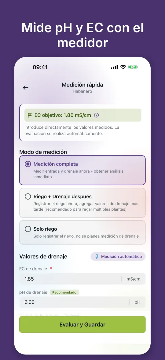 Medición rápida con EC objetivo y campos para EC y pH del drenaje, que un medidor Bluetooth rellena automáticamente
