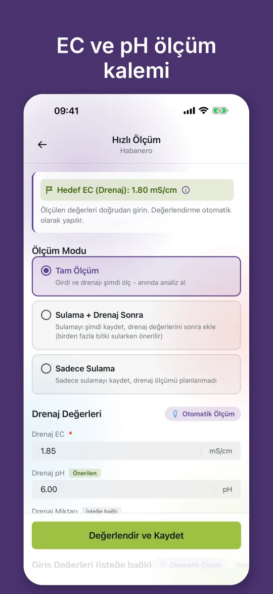Hedef EC ile ve bir Bluetooth ölçüm cihazının otomatik doldurduğu drenaj EC ve drenaj pH alanlarıyla hızlı ölçüm
